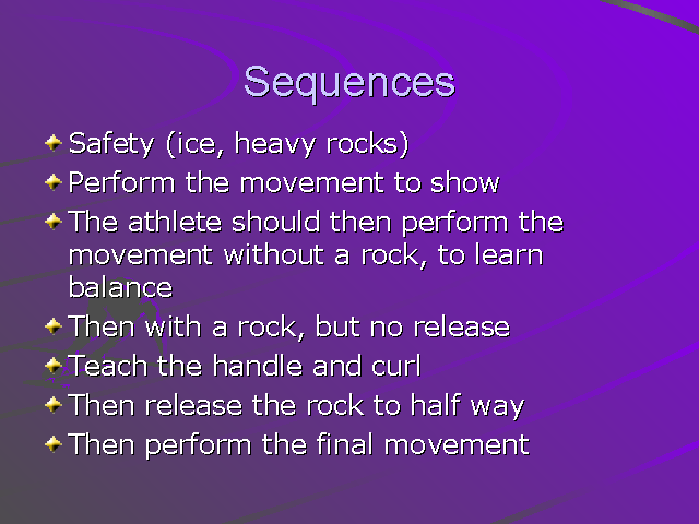 Safety (ice, heavy rocks) Perform the movement to show